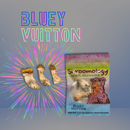 “BLUEY VUITTON” Whole Shrooms